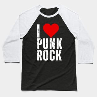 I Love Punk Rock Baseball T-Shirt